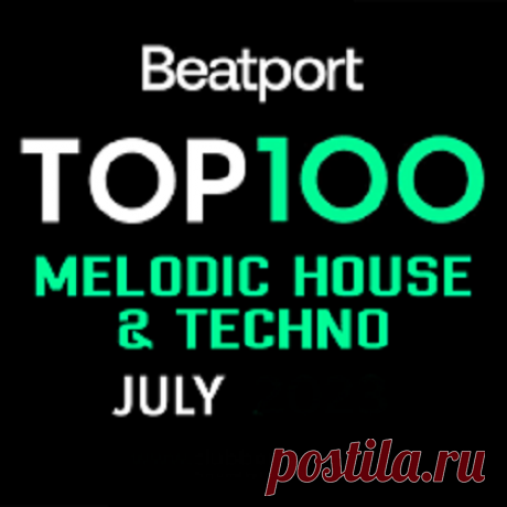 Beatport Top 100 Melodic House & Techno July 2025 [FLAC] Beatport Top 100 Melodic House & Techno July 2025 [FLAC] Download Free on Musicvibez.News ,Album Daily update.