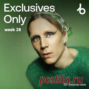 Beatport Exclusives Only: Week 28 (2025) - DJ-Source.com