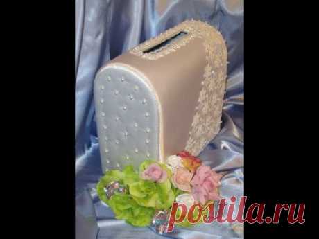 Сундучек для денег на свадьбу - казна молодоженов своими руками. Wedding Box. Мастер-класс. - YouTube