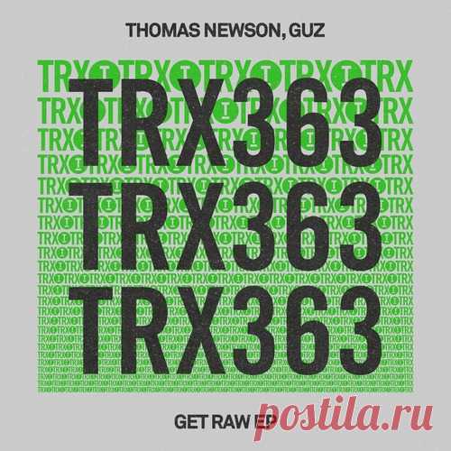 Download Thomas Newson, GUZ (NL) - Get Raw EP Label Toolroom Trax Styles Tech House Date 2025-04-11 Catalog # TRX36301Z Length 10:25 Tracks 2