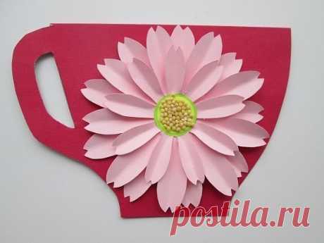 Открытка «чашечка с цветком» ❤ — Поделки с детьми