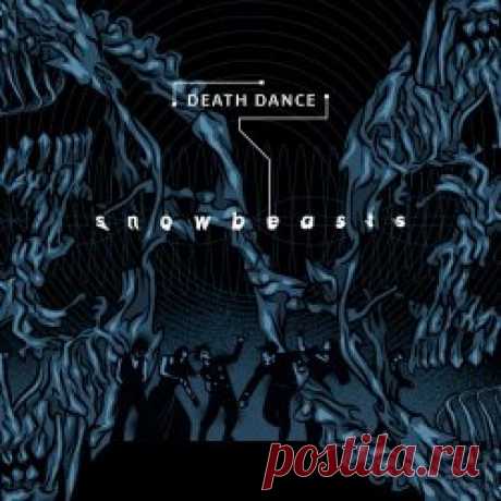Snowbeasts - Death Dance (2025) [Single] Artist: Snowbeasts Album: Death Dance Year: 2025 Country: USA Style: Industrial, IDM, Rhythmic Noise