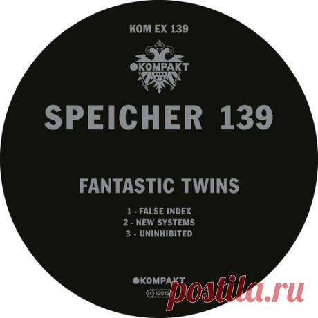 Download Fantastic Twins – Speicher 139 [Kompakt Extra] — Indie Dance 2026 - Indie Dance - MusicVibez