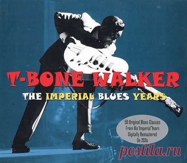 T-Bone Walker - The Imperial Blues Years (2CD) FLAC Aaron Thibeaux 