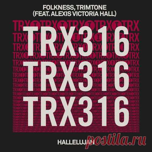 Trimtone, Folkness, Alexis Victoria Hall - Hallelujah 
https://specialfordjs.org/house/76805-trimtone-folkness-alexis-victoria-hall-hallelujah.html