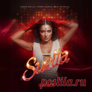 Aaron Sevilla, Tommy Veanud, Ariel Estrella - Suelta | 4DJsonline.com