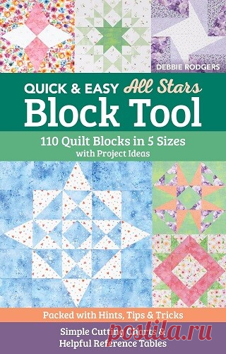 Quick & Easy All Stars Block Tool: 110 Quilt Blocks in 5 Sizes with Project Ideas 2025