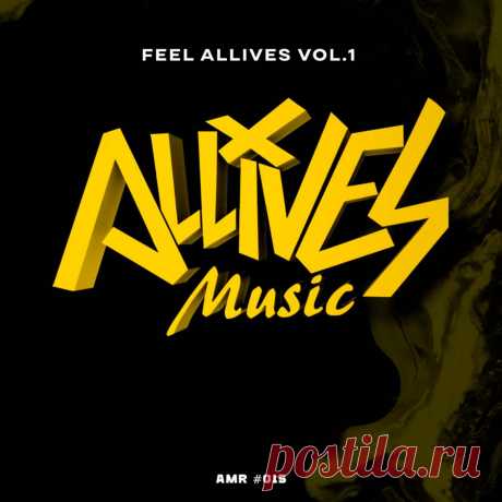 VA - Feel Allives Vol.1 AMR015 » MinimalFreaks.co