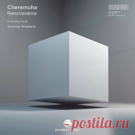 Cheremuha – Reminiscence [EKABEAT MUSIC]