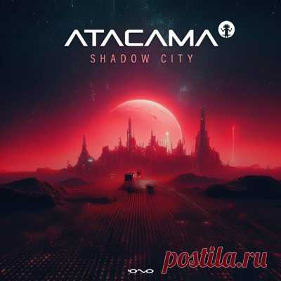 Atacama – Shadow City