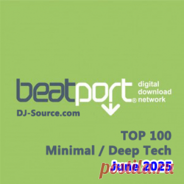 Beatport Top 100 Minimal / Deep Tech June 2025 - DJ-Source.com