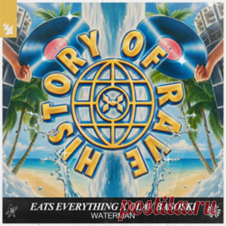 Eats Everything, Olav Basoski, History Of Rave - Waterman | 4DJsonline.com