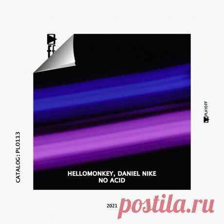 Hellomonkey, Daniel Nike – No Acid / PLO113