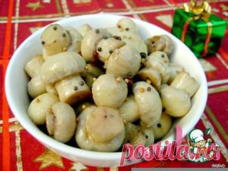 Маринованные шампиньоны на закуску!..