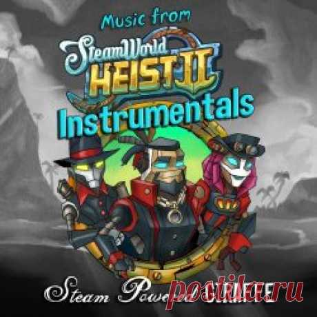 Steam Powered Giraffe - Music From SteamWorld Heist II (Instrumentals) (2024) Artist: Steam Powered Giraffe Album: Music From SteamWorld Heist II (Instrumentals) Year: 2024 Country: USA Style: Dark Cabaret, Folk Rock