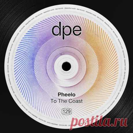 Pheelo – To the Coast [DP354]