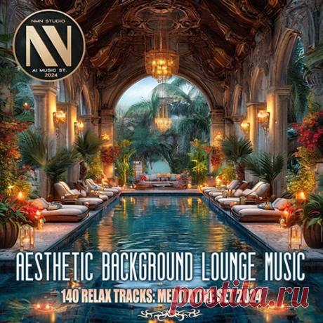 Aesthetic Background Lounge (2024) Mp3 Исполнитель: Various ArtistНазвание: Aesthetic Background LoungeДата релиза: 2024Лейбл: NMNЖанр: Lounge, Downtempo, Chillout, Relax, InstrumentalКоличество композиций: 140Формат | Качество: MP3 | 320 kpbsПродолжительность: 10:07:30Размер: 1,43 GB (+3%) TrackList:001. Hints Of Soul - Invisible
