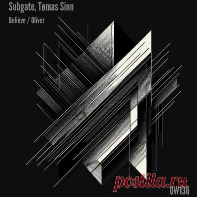 Subgate, Tømas Sinn – Believe / Oliver