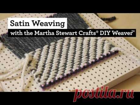 Satin Weaving with the Martha Stewart Crafts® DIY Weaver(TM)