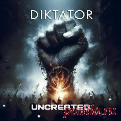 Uncreated - Diktator (2025) [Single] Artist: Uncreated Album: Diktator Year: 2025 Country: Sweden Style: Synthpop, Futurepop