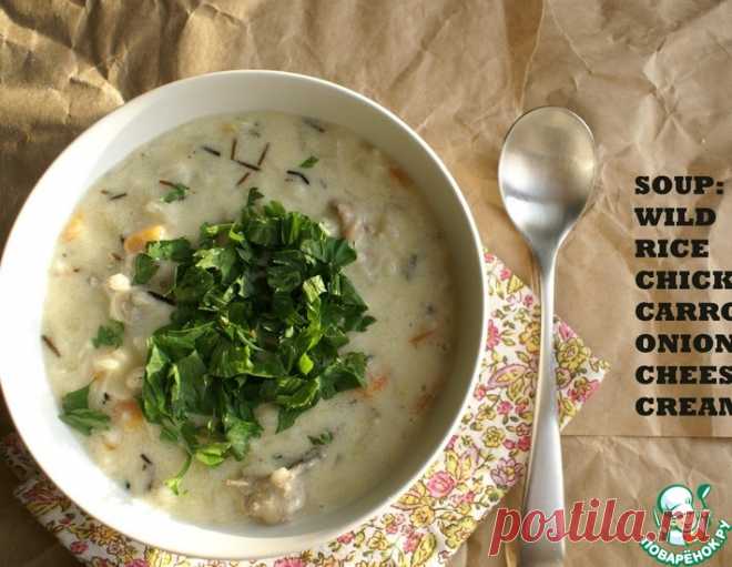Куриный сливочный суп с диким рисом – кулинарный рецепт