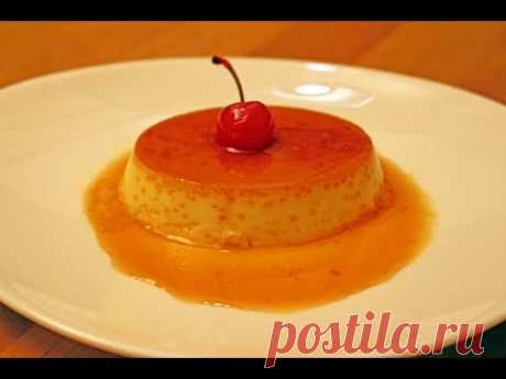Яично-карамельный Flan (Карамельный пудинг)- Готовим вкусно и красиво