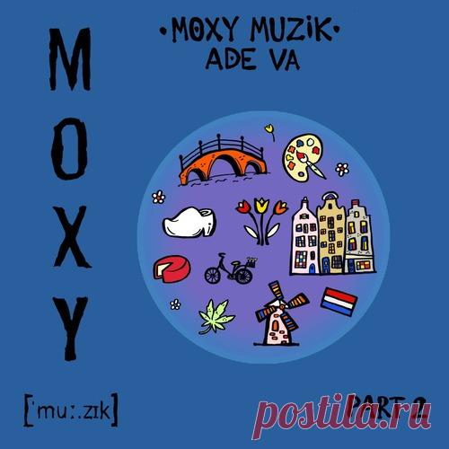 VA - Moxy Muzik ADE VA, Part. 2 free download mp3 music 320kbps