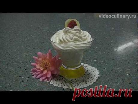 Сливочный крем - Видеокулинария.рф - видео-рецепты Бабушки Эммы
