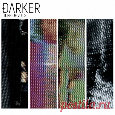 Darker - Tone Of Voice (2025) [Single] Artist: Darker Album: Tone Of Voice Year: 2025 Country: Netherlands Style: Synthpop, Darkwave