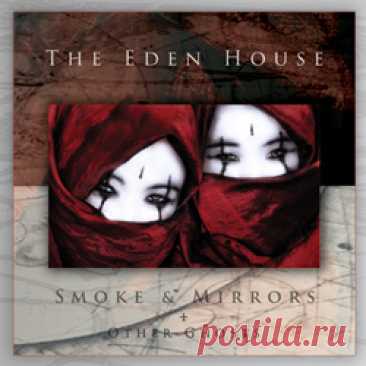 The Eden House - Smoke &amp; Mirrors + Other Ghosts (2025 Expanded Remaster) (2CD) (2025) 320kbps / FLAC