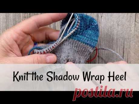 Learn to Knit the Shadow Wrap Heel