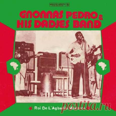 Download Gnonnas Pedro & His Dadjes Band - Roi De L'Agbadja Moderne 1974-1983 (Analog Africa No.40) (2025) Label: Analog Africa Genre: afrobeat, afrofunk, cumbia, tropical, world Quality: FLAC 16 bit / 44.1 kHz