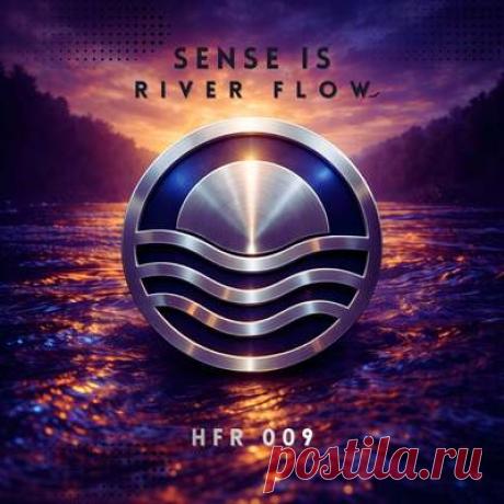 Sense IS - River Flow | Progonlymusic Sense IS - River Flow. BPM: 122. Key: Fm. Listen new music on Progonlymusic.