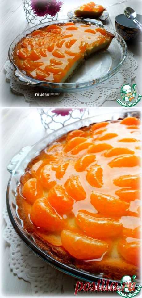 Тарт с мандаринами - кулинарный рецепт