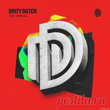 VA — DIRTY DUTCH 2021 ANNUAL [DDM161] - 4 January 2022 - EDM TITAN TORRENT UK ONLY BEST MP3 FOR FREE IN 320Kbps (Скачать Музыку бесплатно).