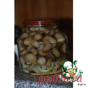 Маринованные шампиньоны - кулинарный рецепт