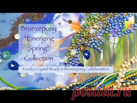 &quot;Emerging Spring&quot; Collection - Eureka Crystal Beads &amp; Bronzepony Collaboration