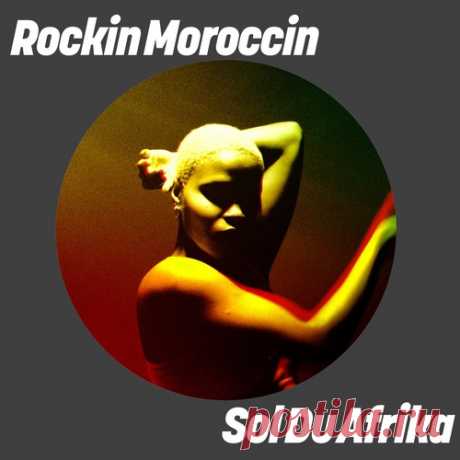 Rockin Moroccin – Sol Du Afrika [GPM883] - HypeDJ.top