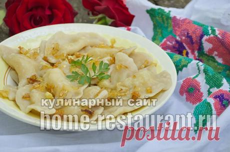 Вареники с картошкой: пошаговый рецепт с фото