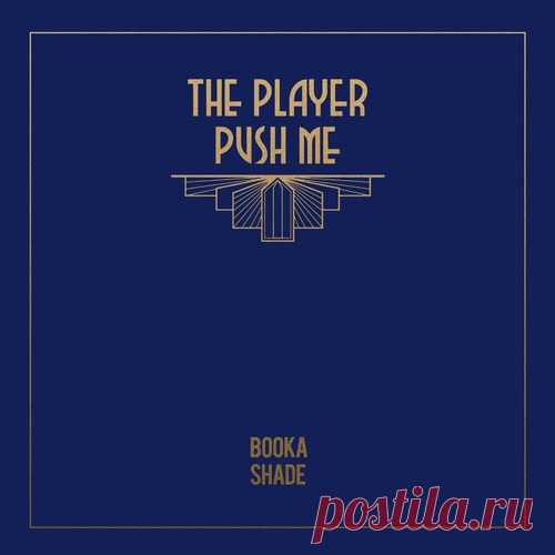 Booka Shade - The Player / Push Me free download mp3 music 320kbps