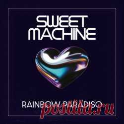 Sweet Machine - Rainbow Paradiso (2025) [Single] Artist: Sweet Machine Album: Rainbow Paradiso Year: 2025 Country: UK Style: Electronic, Synthpop