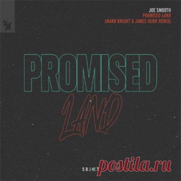 Joe Smooth - Promised Land - Mark Knight & James Hurr Remix | 4DJsonline.com