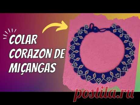 COMO FAZER COLAR DE MIÇANGAS NO PONTO REDE | COLAR CORAZON