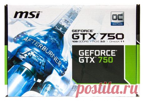 Видеокарты - Обзор и тестирование видеокарты MSI N750 1GD5/OCV1. Maxwell для экономного геймера | Overclockers.ua