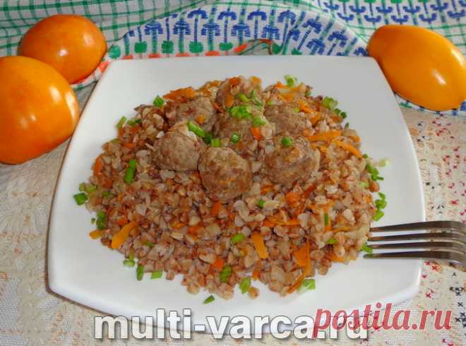 Гречка с фрикадельками в мультиварке