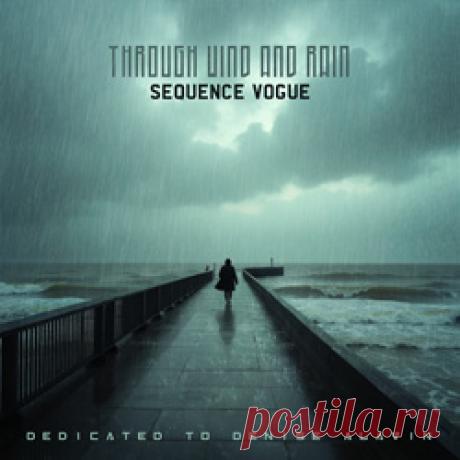 Sequence Vogue - Through Wind and Rain EP (2025) 320kbps / FLAC