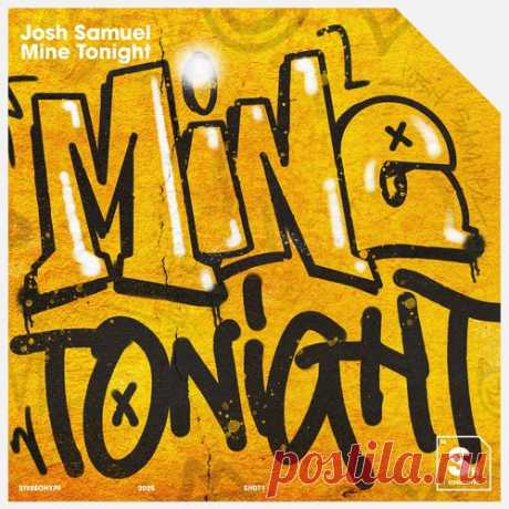 Josh Samuel – Mine Tonight [5026854027777] - HypeDJ.top