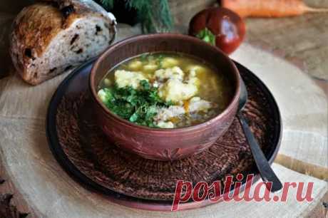 Гречневый суп с картофельными клёцками - БУДЕТ ВКУСНО! - медиаплатформа МирТесен
