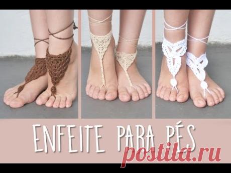 3 MODELOS DE ENFEITE PARA PÉS DESCALÇOS - PAP CROCHÊ | por Roseli Pereira