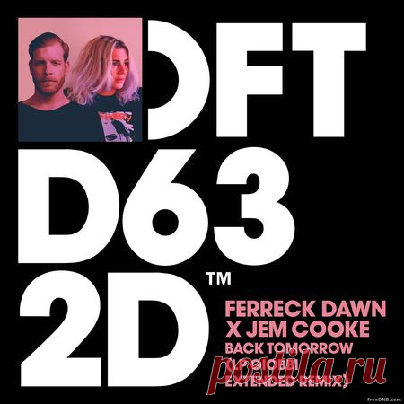 Ferreck Dawn x Jem Cooke — Back Tomorrow (LP Giobbi Extended Remix) (DFTD632D) - 27 February 2022 - EDM TITAN TORRENT UK ONLY BEST MP3 FOR FREE IN 320Kbps (Скачать Музыку бесплатно).